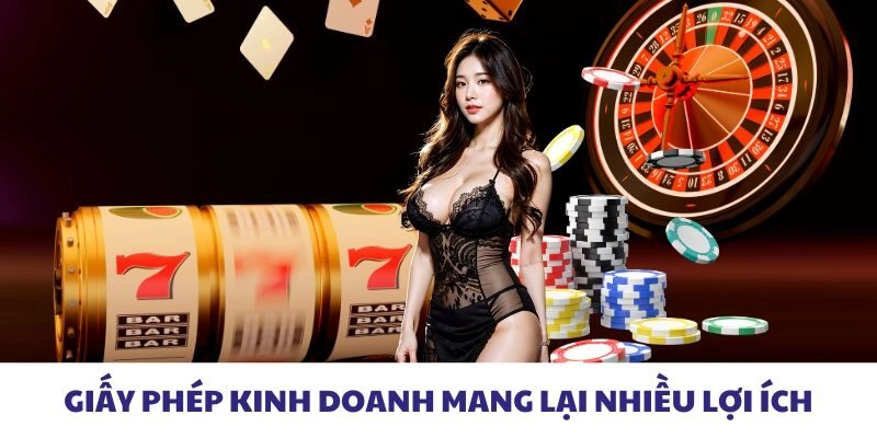 Giấy phép kinh doanh mang lại nhiều lợi ích