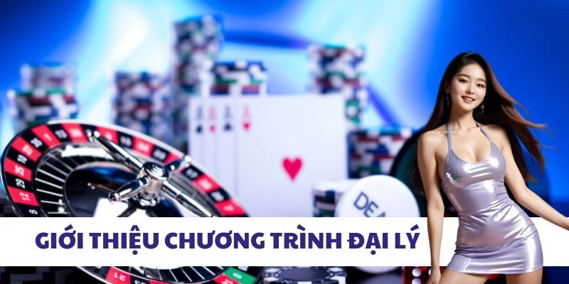 Giới thiệu chương trình đại lý