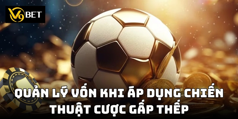 Cách kiểm soát tiền cược để tránh thua lỗ lớn