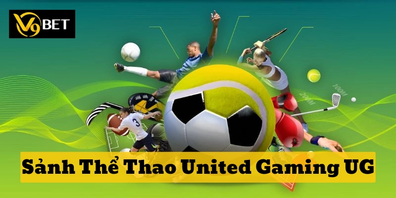 Lợi ích Sảnh Thể Thao United Gaming UG mang lại