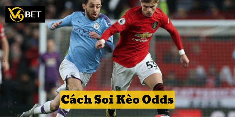 Tăng tỷ lệ thắng bền vững bằng Cách Soi Kèo Odds nâng cao